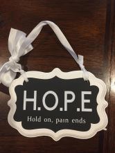 HOPE HOLD ON PAIN ENDS
